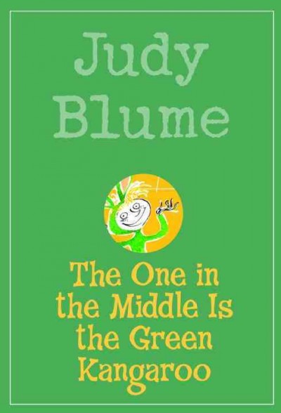 The one in the middle is the green kangaroo [text]. / by Judy Blume ; illustrated by Amy Aitken.