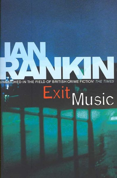 Exit music / Ian Rankin.