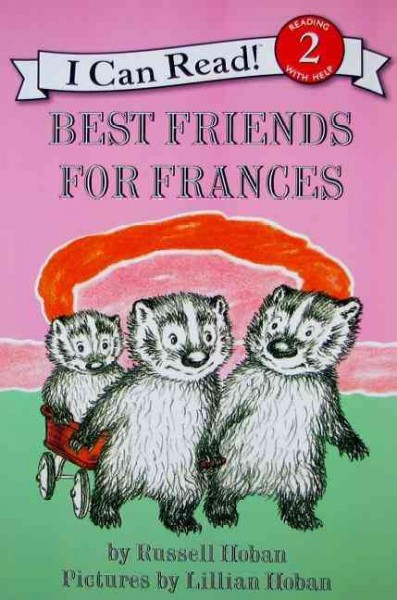 Best friends for Frances / Russel Hoban ; pictures by Lillian Hoban.