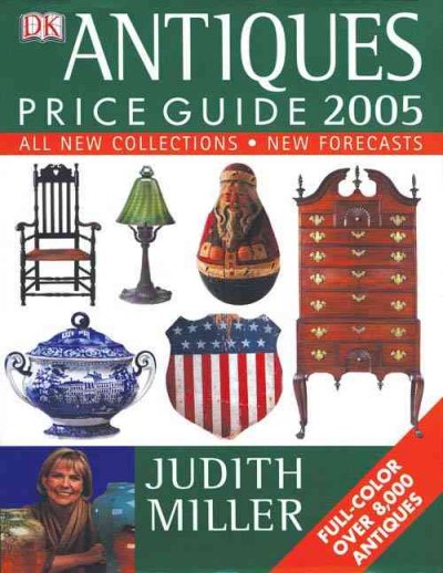 Antiques price guide 2005 / Judith Miller.