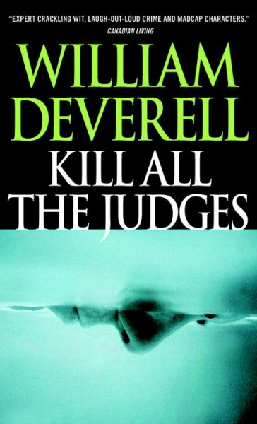 Kill all the judges / William Deverell.