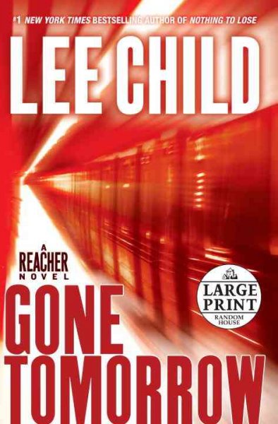 Gone tomorrow : a Reacher novel / Lee Child.