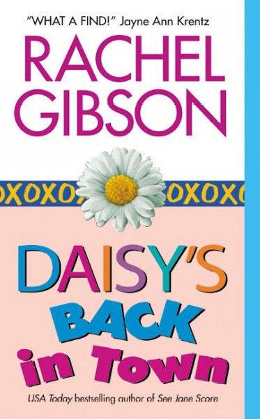 Daisy's back in town / by Rachel Gibson.
