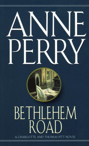Bethlehem road / Anne Perry.