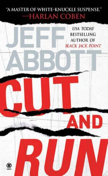 Cut and run / Jeff Abbott.