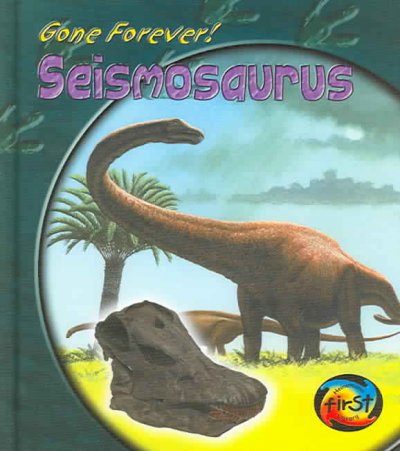 Gone Forever! Seismosaurus.
