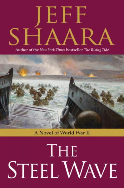 The steel wave : a novel of World War II / Jeff Shaara.