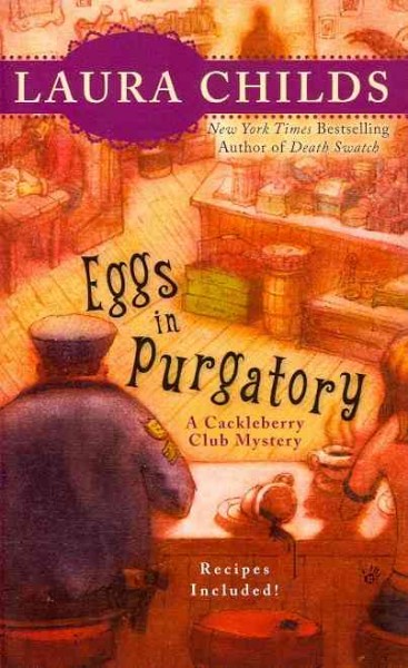 Eggs in Purgatory : a Cackleberry Club mystery / Laura Childs.