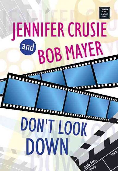 Don't look down / Jennifer Crusie & Bob Mayer.