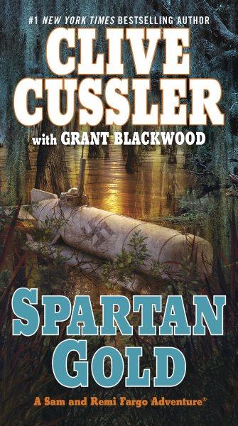 Spartan gold / Clive Cussler with Grant Blackwood.