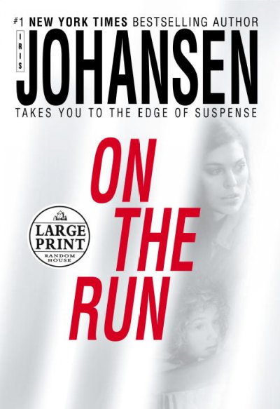 On the run / by Iris Johansen.