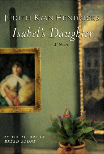 Isabel's daughter / Judith Ryan Hendricks.