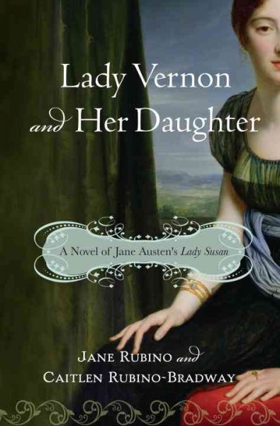 Lady Vernon and her daughter / Jane Rubino and Caitlen Rubino-Bradway. --.