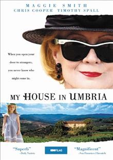 My house in Umbria [videorecording] / director, Richard Loncraine ; writers, Hugh Whitemore, Ann Wingate.
