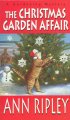 The Christmas garden affair : a gardening mystery  Cover Image