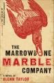 The Marrowbone Marble Company a novel  Cover Image