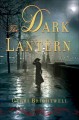 The dark lantern a novel  Cover Image