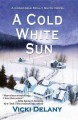 Go to record A cold white sun : a Constable Molly Smith mystery