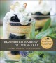 Blackbird Bakery gluten-free 75 recipes for irresistible desserts and pastries  Cover Image
