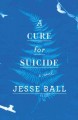 A cure for suicide  Cover Image