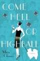 Come hell or highball : a mystery  Cover Image