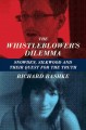 The whistleblower's dilemma : Snowden, Silkwood and their quest for the truth  Cover Image