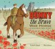 Bunny the brave war horse : based on a true story  Cover Image