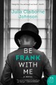 Be frank with me a novel  Cover Image