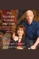 The rainbow comes and goes : and other life lessons I learned from my Mom  Cover Image