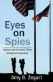 Eyes on spies : Congress and the United States intelligence community  Cover Image