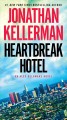 Heartbreak hotel Alex Delaware Series, Book 32. Cover Image