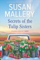 Secrets of the Tulip Sisters The Perfect Beach Read of the Summer  Cover Image