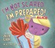I'm not scared... I'm prepared! : because I know all about ALICE Training Institute  Cover Image