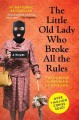 The little old lady who broke all the rules  Cover Image
