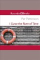 I curse the river of time Cover Image