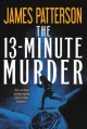 Go to record The 13-minute murder : thrillers