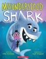 Misunderstood Shark : starring Shark!  Cover Image