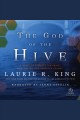 The god of the hive Mary russell and sherlock holmes series, book 10. Cover Image
