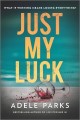 Just my luck : a novel  Cover Image