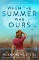 When the summer was ours a novel  Cover Image