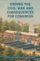 Ending the Civil War and Consequences for Congress Cover Image