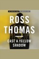 Cast a yellow shadow Cover Image