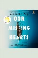 Our missing hearts : a novel  Cover Image